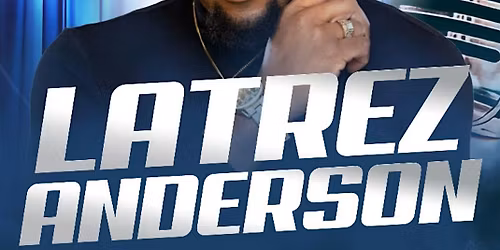 LaTrez Anderson LIVE ON STAGE