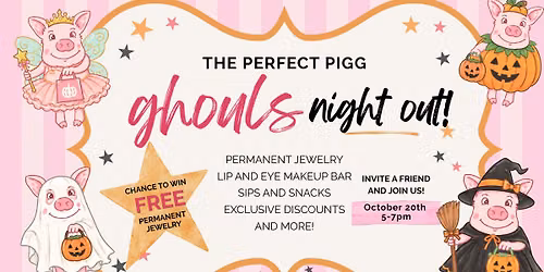 The Perfect Pigg Ghoul's Night Out - Win FREE Permanent Jewelry!