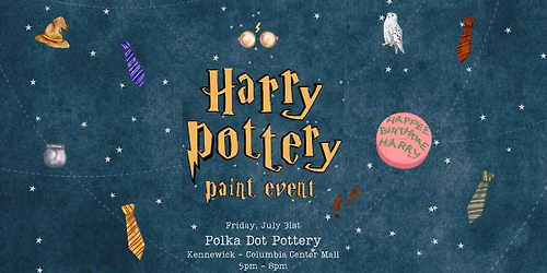 Harry Pottery Paint Event | Kennewick - Columbia Center Mall | Friday, July 31st 