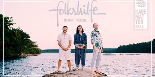 folkshilfe \u2022 "bunt" Tour 2026 \u2022 Schlo\u00dfbergb\u00fchne Kasematten