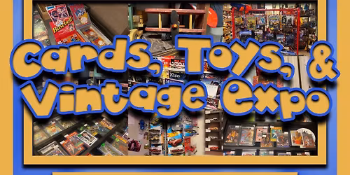 cards, toys and vintage expo
