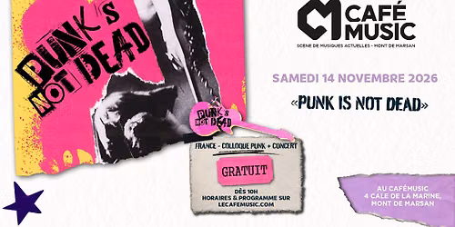 PUNK IS NOT DEAD - Le Caf\u00e9Music Mont de Marsan