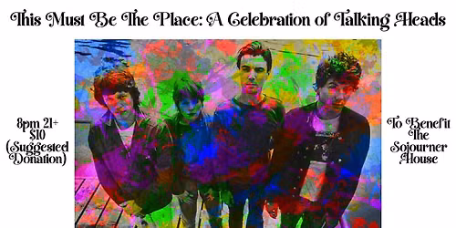 This Must Be The Place: A Celebration of The Talking Heads