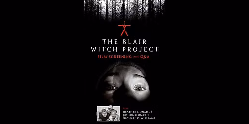 The Blair Witch Project: Screening and Q&A