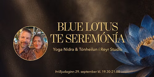Blue Lotus Te Serem\u00f3n\u00eda \ud83e\udebbYoga Nidra & T\u00f3nheilun
