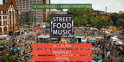 Street Food & Music Festival Aachen 2026