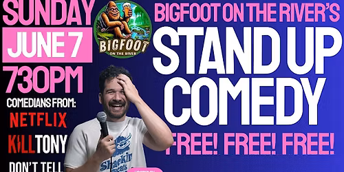 FREE Comedy Show @ Bigfoot on the River!