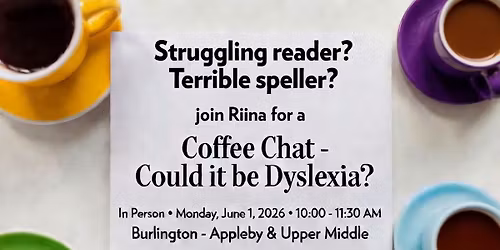 Coffee Chat - Struggling Readers and Spellers, Could it be Dyslexia?