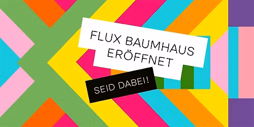 Er\u00f6ffnung FLUX Baumhaus