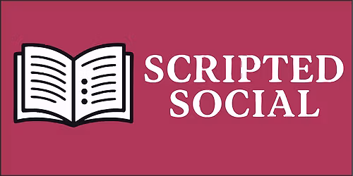 Scripted Social - Monthly Play Reading Group (What the Dickens)