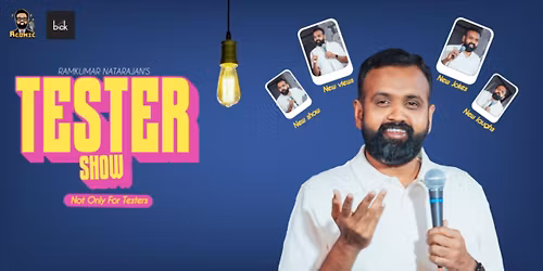 Ramkumar's Tester Show - "Not only for testers"