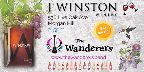 J Winston Winery (Morgan Hill) ft. live music with The Wanderers