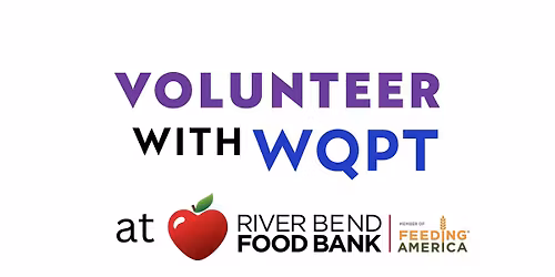 Volunteer with WQPT | River Bend Food Bank