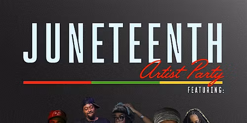 Juneteenth artist party