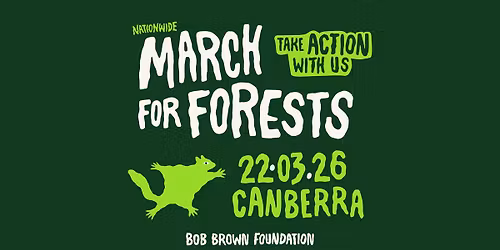 March in March for Forests - Canberra (Ngunnawal & Ngambri Country)