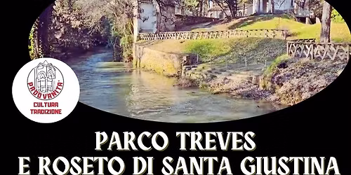 Padova Meravigliosa: dal Parco Treves al Roseto di Santa Giustina