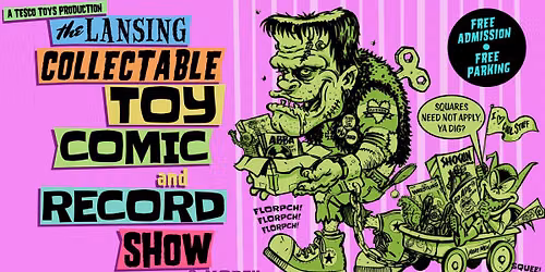 THE LANSING COLLECTABLE TOY COMIC AND RECORD SHOW IS BACK!