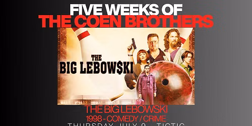 Five Weeks of the Coen Brothers: The Big Lebowski