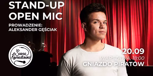 Stand-up Open Mic Prowadzenie: Aleksander G\u0119\u015bciak  