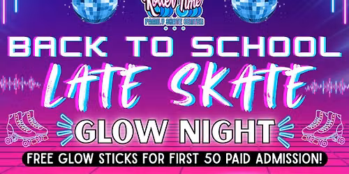 \ud83c\udf92\u2728 BACK TO SCHOOL LATE SKATE \u2728\ud83c\udf92