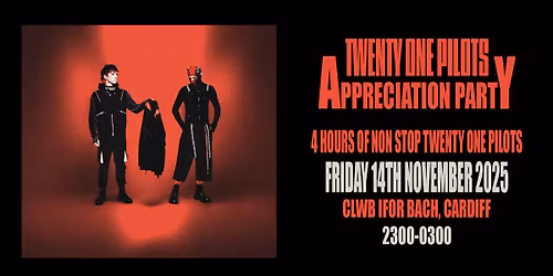 Twenty One Pilots Appreciation Party (Cardiff)