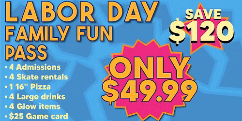 \u2764\ufe0f\ud83e\udd0d\ud83d\udc99 Labor Day Family Fun Pass!\u2764\ufe0f\ud83e\udd0d\ud83d\udc99