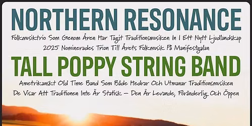 Northern Resonance (Sverige) & Tall Poppy String Band (USA)