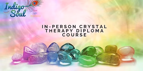 SOLD OUT - Crystal Therapy Diploma Course