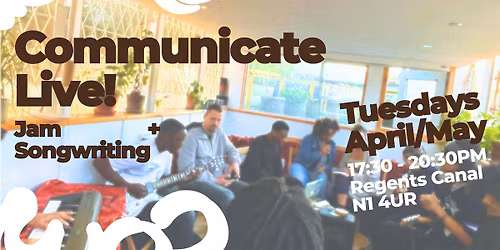 Communicate Live: Jam & Songwriting