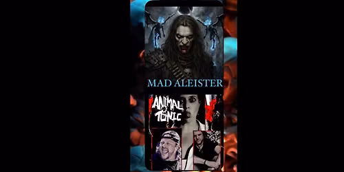 MAD ALEISTER with ANIMAL TONIC .