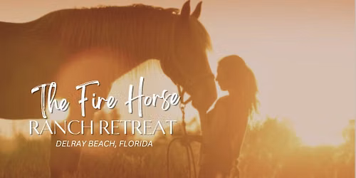 The Fire Horse Ranch Retreat\ud83d\udd25