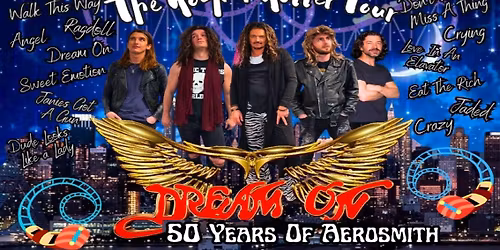 \ud83e\udd18\ud83c\udffcAEROSMITH NIGHT with DREAM ON the definitive tribute PLUS Special Guest