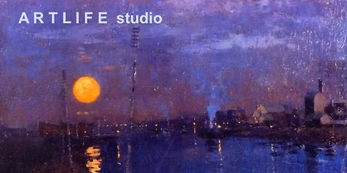 FROM DUSK TILL DAWN \u2013 PAINTING IN THE TWILIGHT \u2013 YOUNG ARTISTS PAINTING IN OILS COURSE