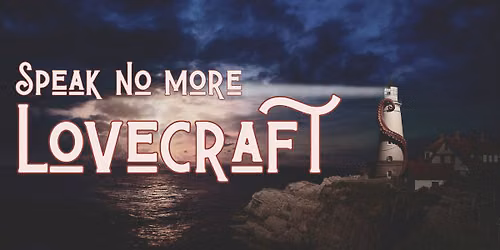 Speak No More: Lovecraft