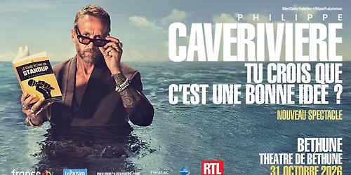 Philippe Caverivi\u00e8re \u2022 Th\u00e9\u00e2tre Municipal, B\u00e9thune \u2022 31.10.2026