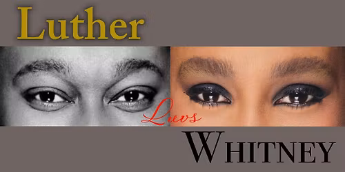 Luther Luvs Whitney