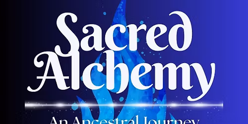 Sacred Alchemy: 4 Month Ancestral Shamanic Course