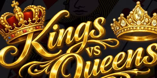 Kings vs Queens