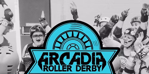 Arcadia Roller Derby - New Skater Intake No Experience Necessary