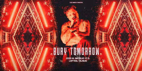 Bury Tomorrow [UK] + Awakening Sun [LT] | Loftas