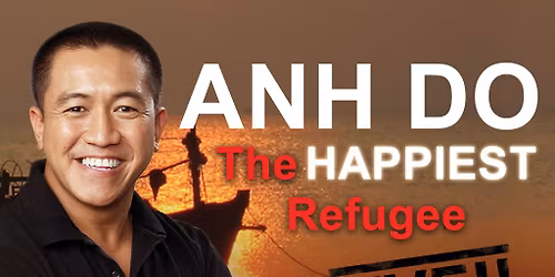 ANH DO - THE HAPPIEST REFUGEE LIVE!!