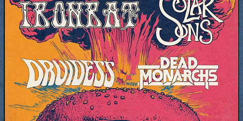 Riff feast: Solar Sons | Ironrat | Dead Monarchs | Druidess