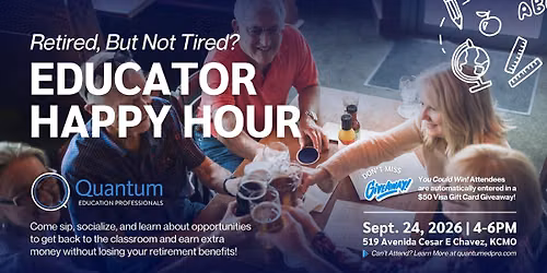 Retired, But Not Tired? Free Educator Happy Hour