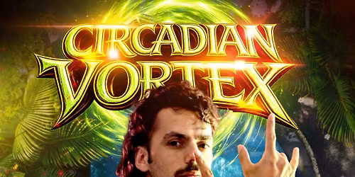 Circadian Vortex (Paranoia @ SLP) 
