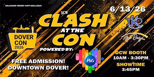 DCW CLASH AT THE CON AND MEET & GREET!