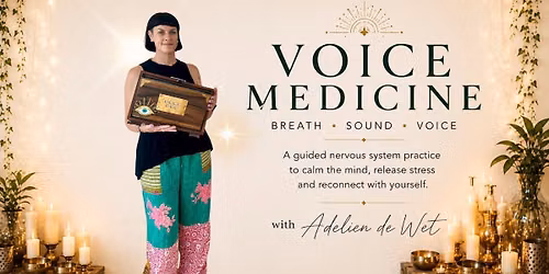 Voice Medicine - A Sacred Women's Voice Healing Event |1 August