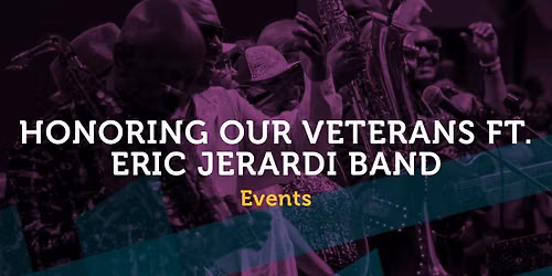 Honoring our Veterans ft. Eric Jerardi Band