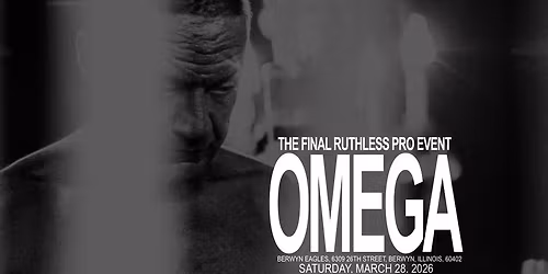 OMEGA - The Final Ruthless Pro Event