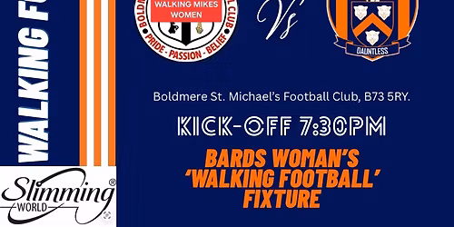 Boldmere St. Michael\u2019s vs Bards Strollers (Women\u2019s Walking Football)