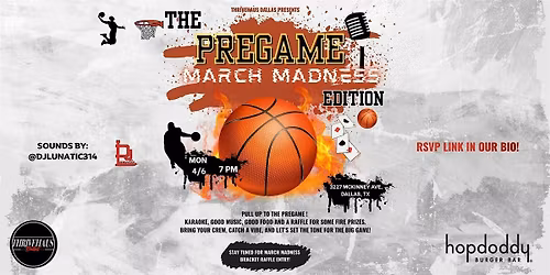 Pregame: March Madness Edition